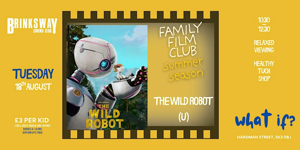 Family Film Club - THE WILD ROBOT(U) at What if?