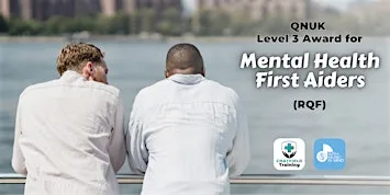 Two-Day Course: QNUK Level 3 Award for Mental Health First Aiders (RQF) at With Music in Mind
