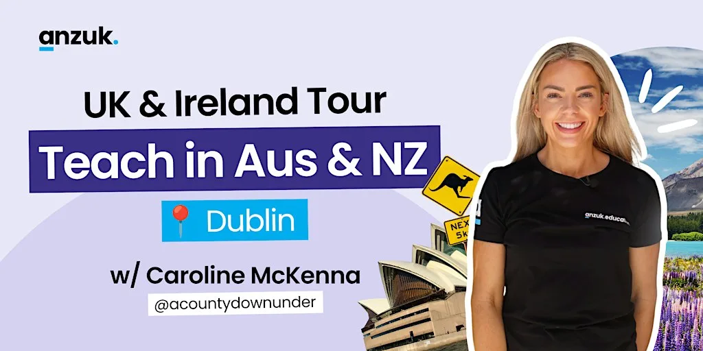 Teach in Australia & New Zealand - Info Session & Networking (Dublin)