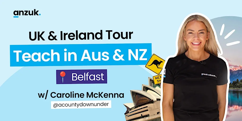 Teach in Australia & New Zealand - Info Session & Networking (Belfast)