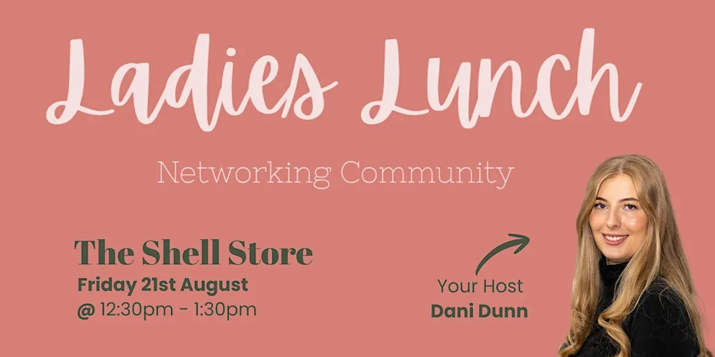 Ladies Lunch – Women’s Networking event at Shell Store - Coworking & Office Space