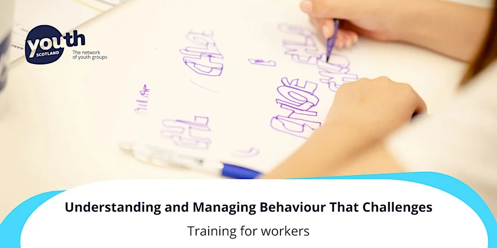 Understanding and Managing Behaviour that Challenges - 12 November 2026 at Youth Scotland