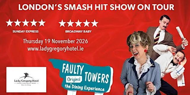 Faulty Towers The Original Dining Experience at Lady Gregory Hotel