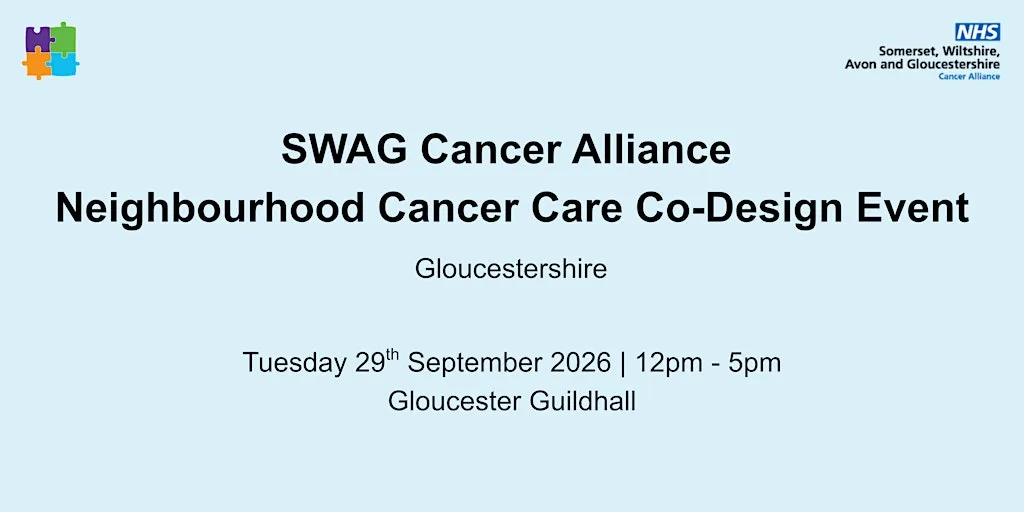 SWAG Cancer Alliance Neighbourhood Cancer Care Co-Design Event - Gloucester