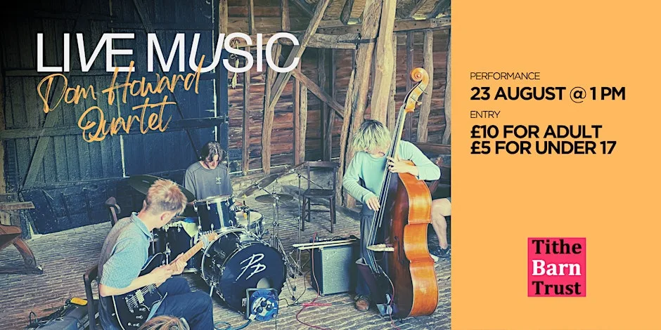 Dom Howard Quartet at Tithe Barn