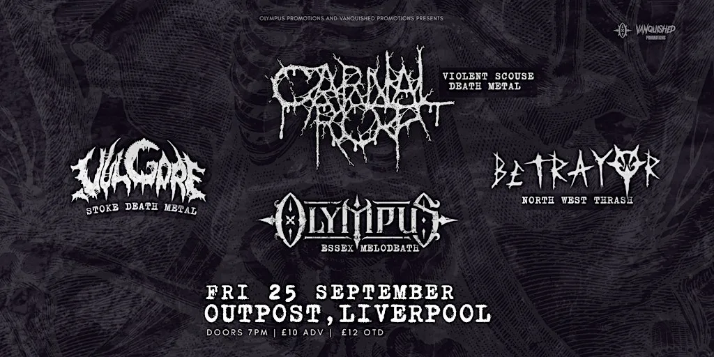 Carnal Rot, Olympus, Vulgore + Betrayor at Outpost