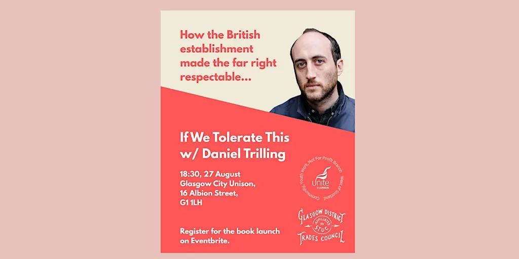 BOOK LAUNCH: If We Tolerate This w/ Daniel Trilling at Glasgow City Unison