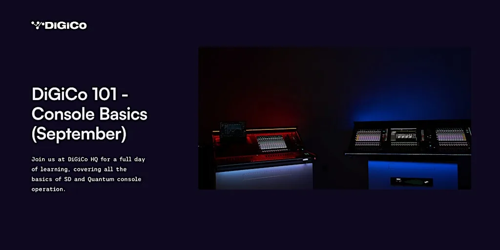 DiGiCo 101 - Console Basics - September 2026