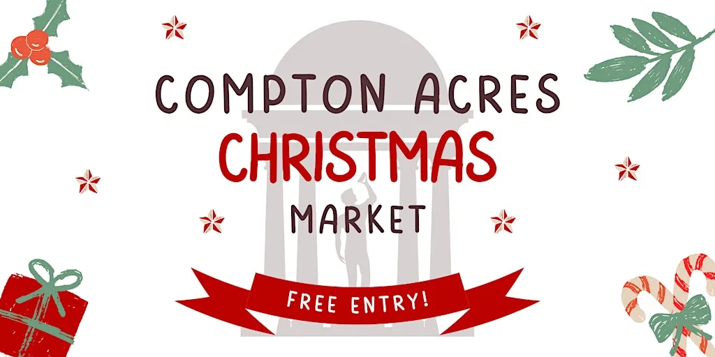 Compton Acres Christmas Market at Compton Acres