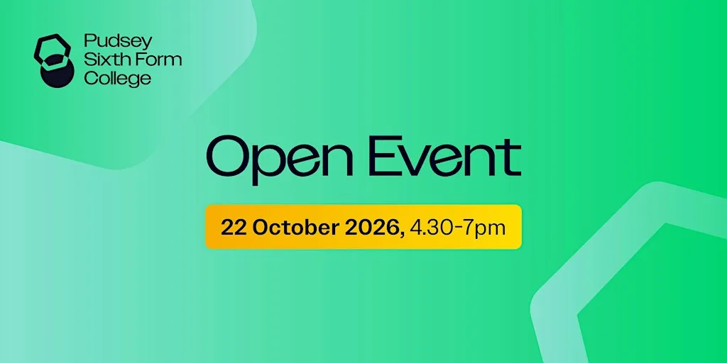 Pudsey Sixth Form College October Open Event at 100 Kent Rd