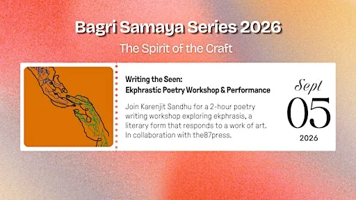 Writing the Seen: Ekphrastic Poetry Workshop & Performance at Bagri Foundation