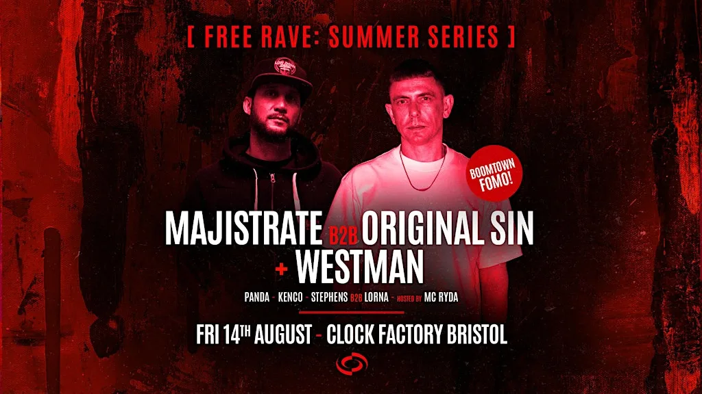 Bristol Summer Series [FREE RAVE] • Majistrate B2B Original Sin + Westman at Clock Factory