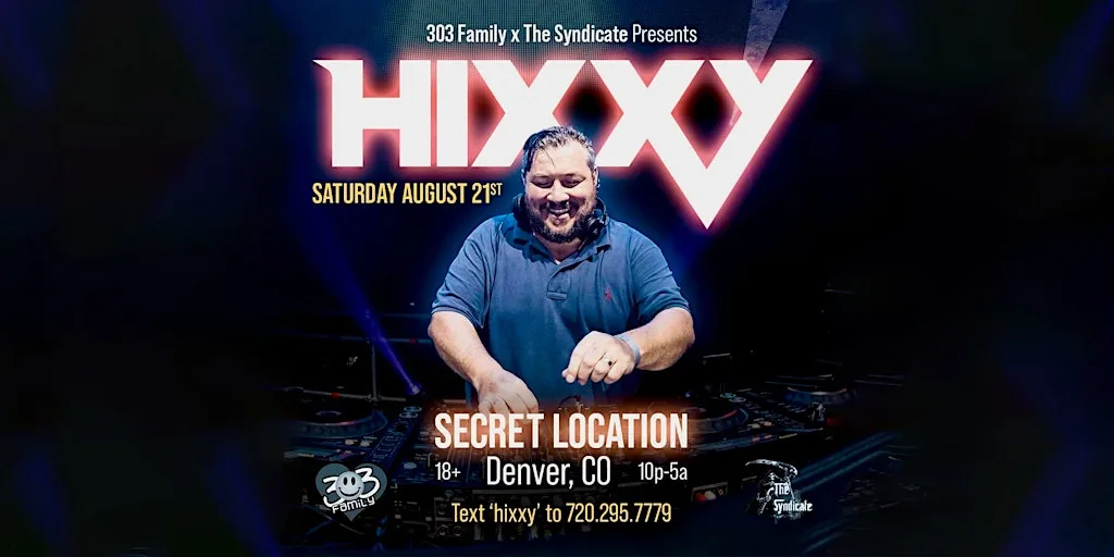 August 21st 2026: The Syndicate x 303 Family present: HIXXY