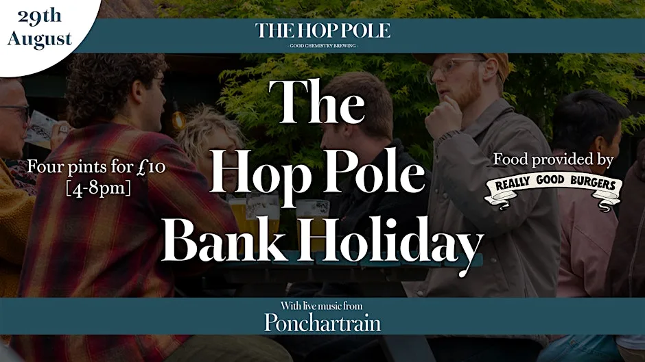 The Hop Pole Bank Holiday at The Hop Pole - Good Chemistry Brewing