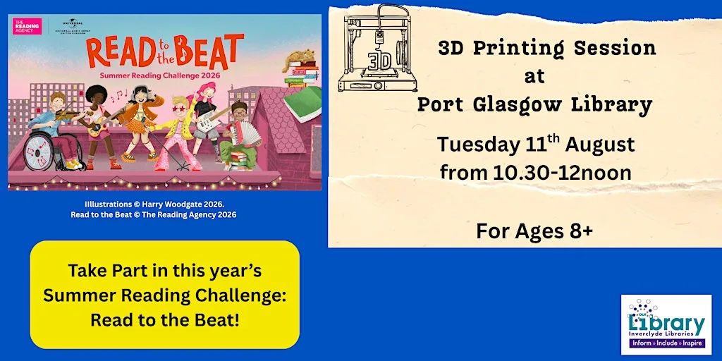 Read to the Beat - 3D Printing at Port Glasgow Library at Port Glasgow Library
