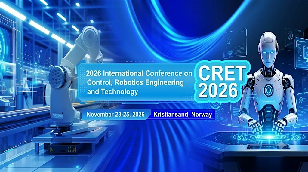 International Conference on Control, Robotics Engineering and Technology