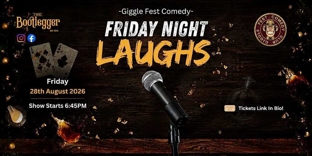 Giggle Fest Comedy Club - Friday Night Laughs - 28th August 2026 at The Bootlegger