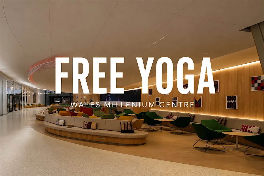 FREE YBL Full Body Yoga Class at Wales Millennium Centre