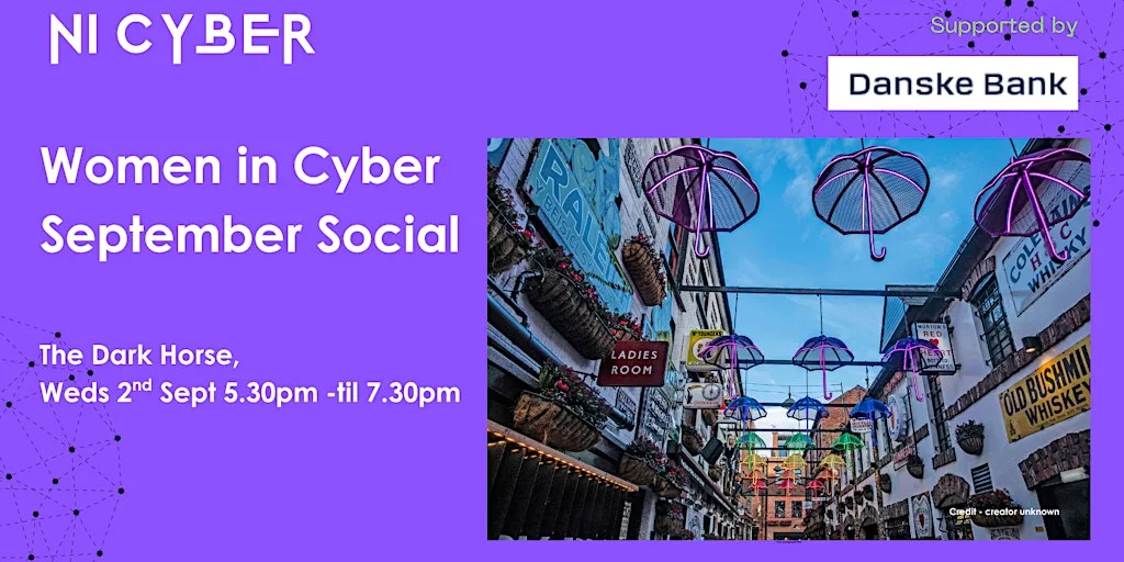 NI Cyber x Danske Bank Women in Cyber September Social