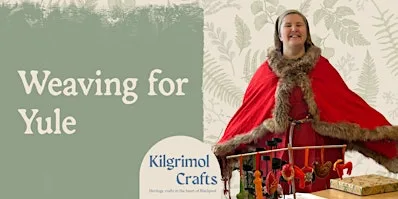 Kilgrimol Crafts: Weaving for Yule