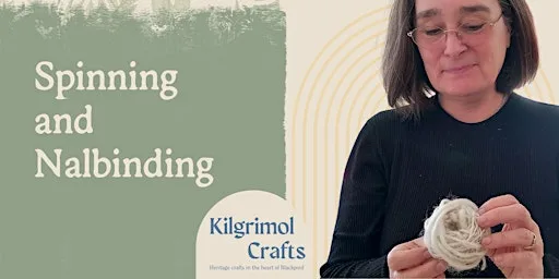 Kilgrimol Crafts: Spinning and Nalbinding