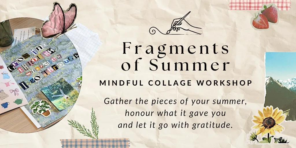 Fragments of Summer - Mindful Collage Workshop