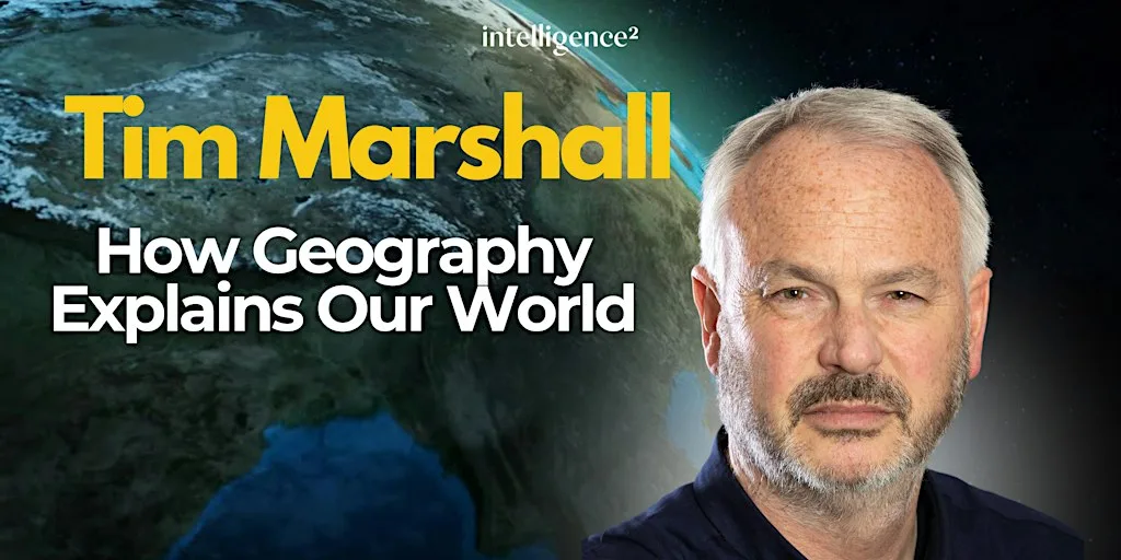 How Geography Explains Our World, With Tim Marshall Live At The Barbican at Barbican Hall