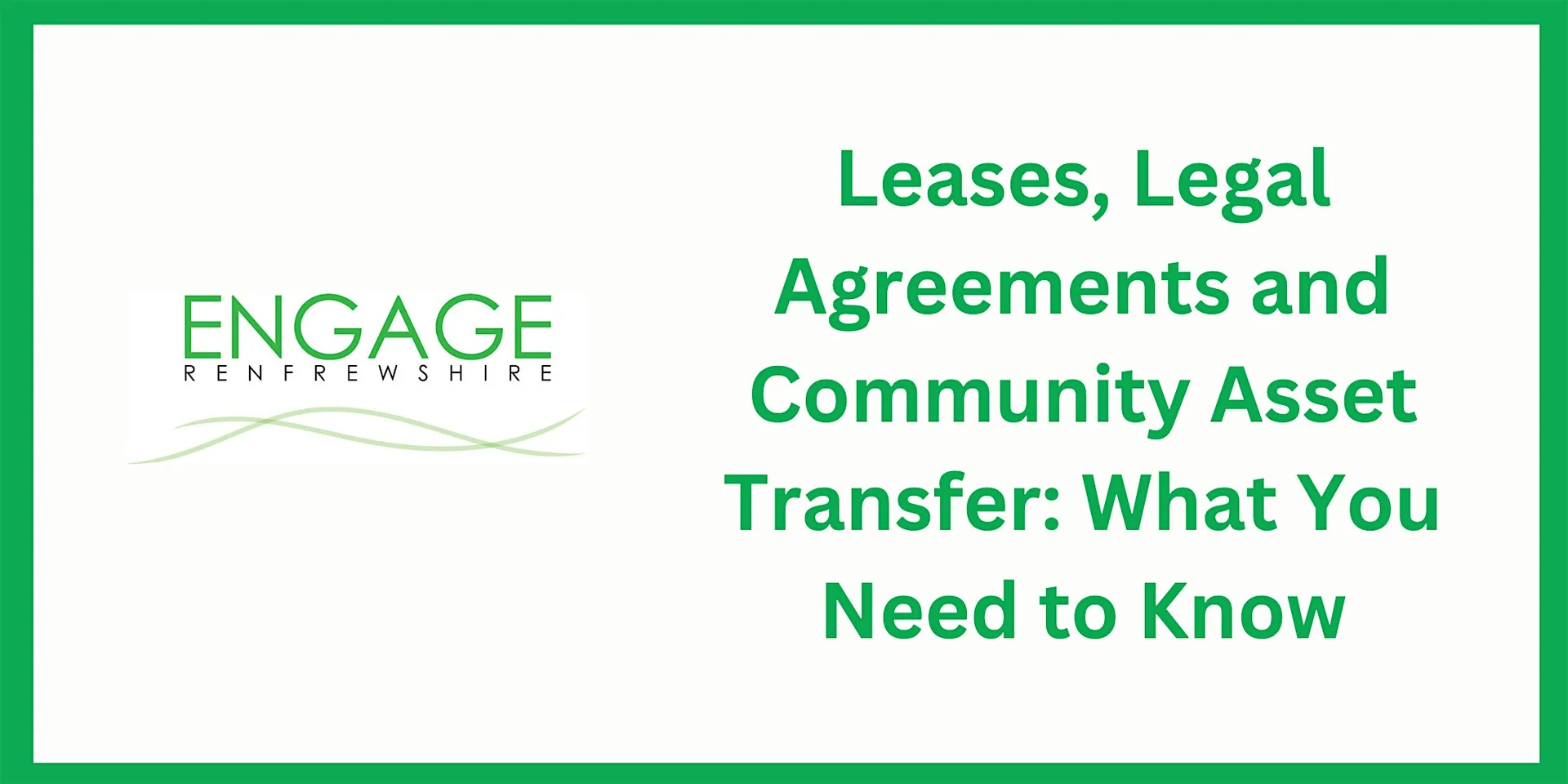 Leases, Legal Agreements and Community Asset Transfer at Engage Renfrewshire