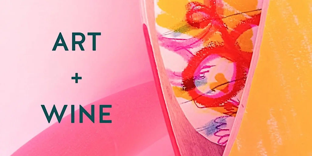 ART + WINE: 5 Artists × 5 Wines at Greywood Arts (Residency for Artists)