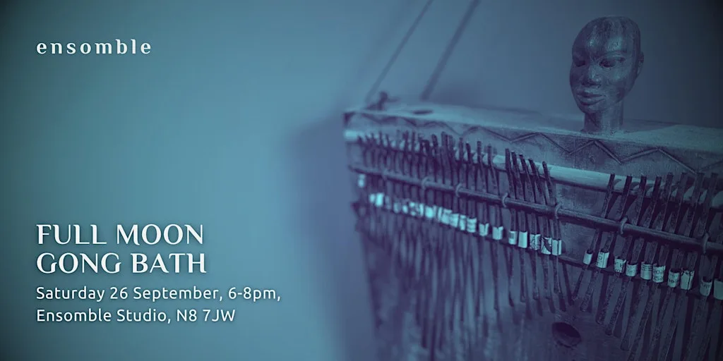Full Moon Gong Bath - Saturday 26 September at Ensomble - sound therapy