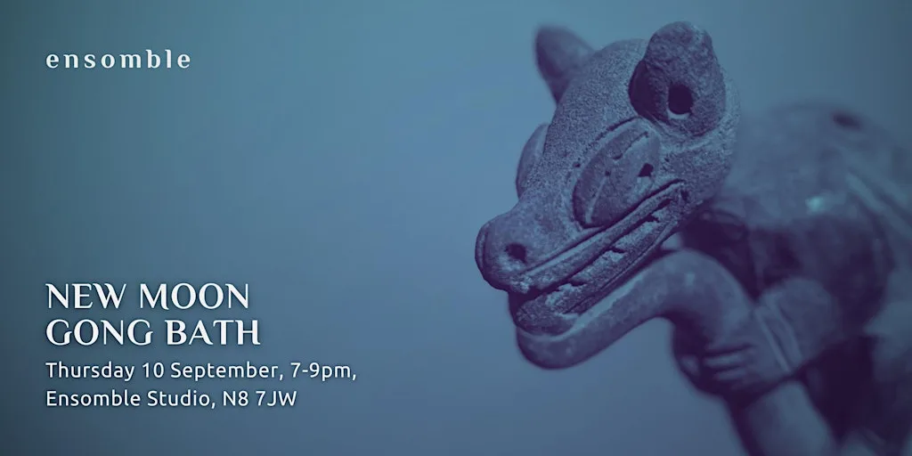 New Moon Gong Bath - Thursday 10 September