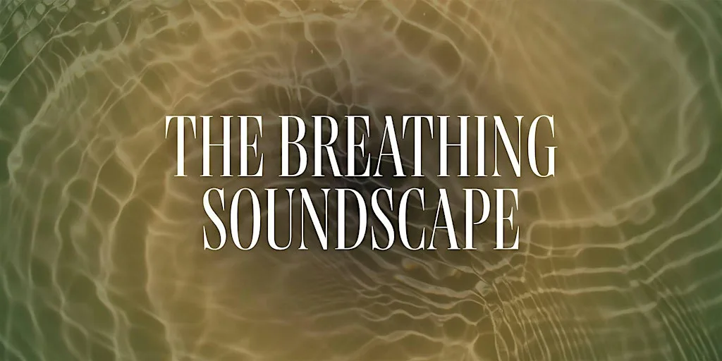 The Breathing Soundscape: Where Sound Meets Breath Meets Body at Yellowave Brighton - Beach Sports Venue & Beach Cafe