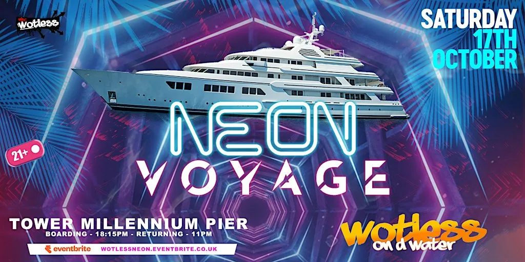 Wotless On D Water - The Neon Voyage at Tower Millennium Pier