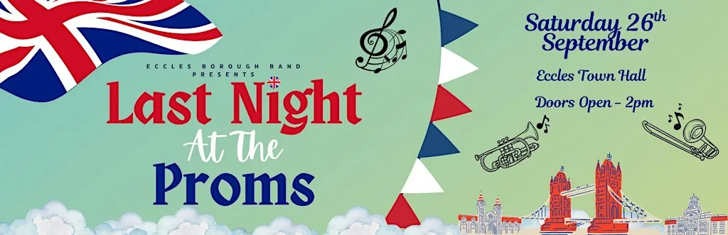 Eccles Borough Band - Last Night At The Proms