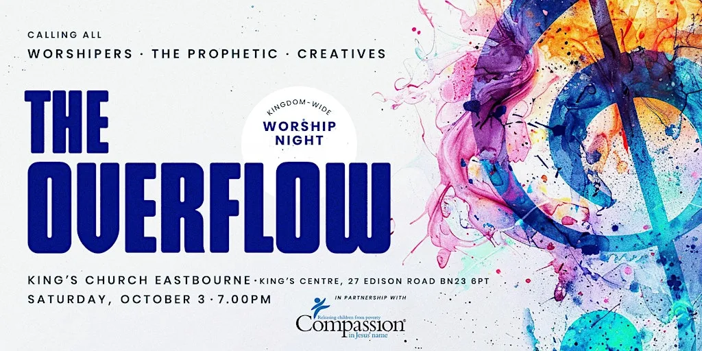 The Overflow - A Night Of Worship and Encounter at Kings Church