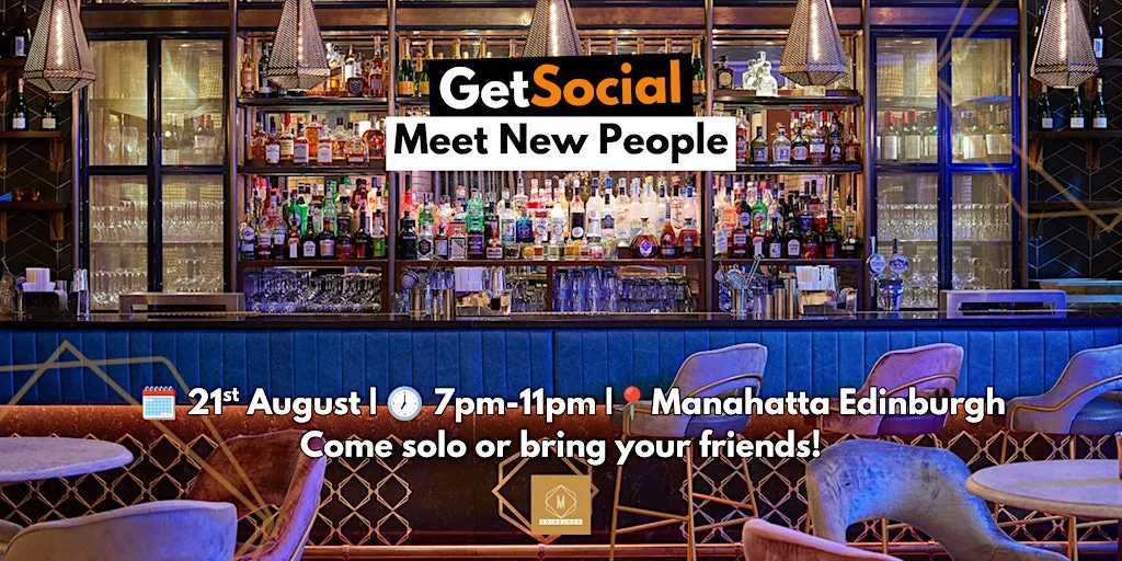 Edinburgh Social for Young Professionals (20s–40s) | Meet New People at Manahatta Edinburgh