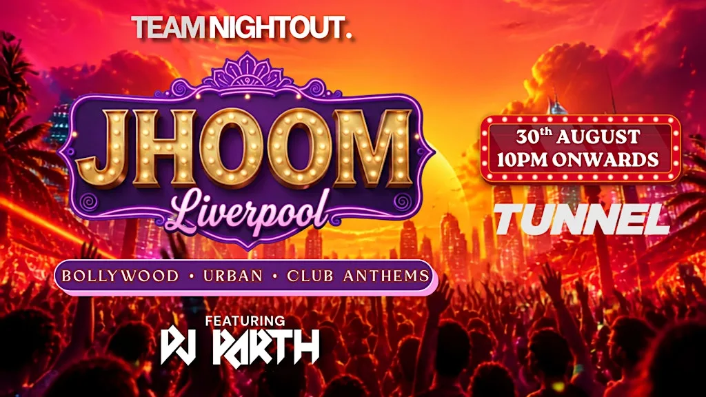 JHOOM : Bollywood Night Liverpool | Bollywood Party at Heebie Jeebies