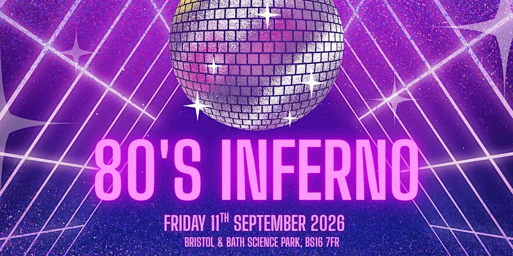 80's Inferno - The Ultimate 80's Party! at Bristol And Bath Science Park