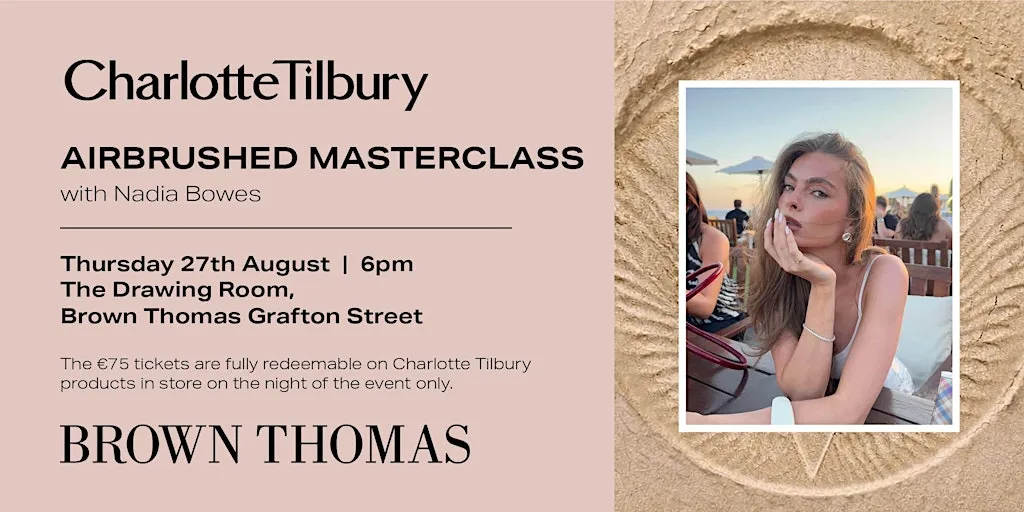 Charlotte Tilbury Airbrushed Masterclass with Nadia Bowes