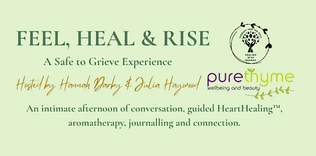 Feel, Heal & Rise: A Safe to Grieve Experience