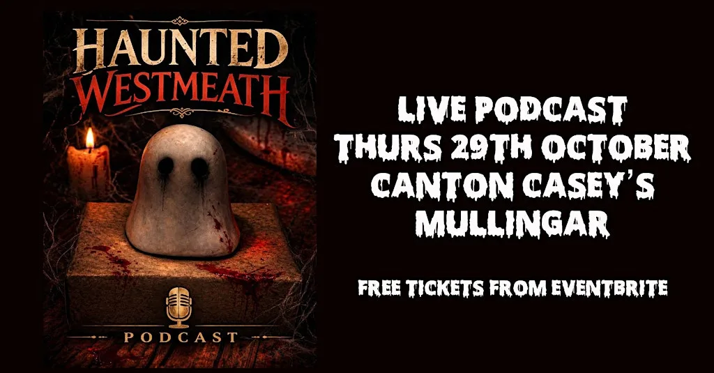 Haunted Westmeath Podcast Live at Canton Caseys Upstairs