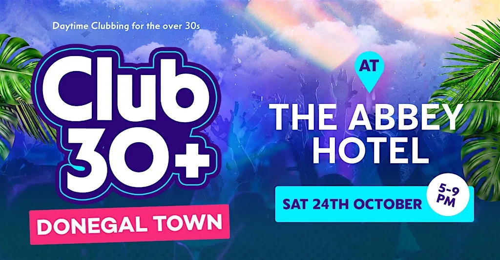 Club 30+ : DONEGAL TOWN (The Abbey Hotel) at The Abbey Hotel Donegal