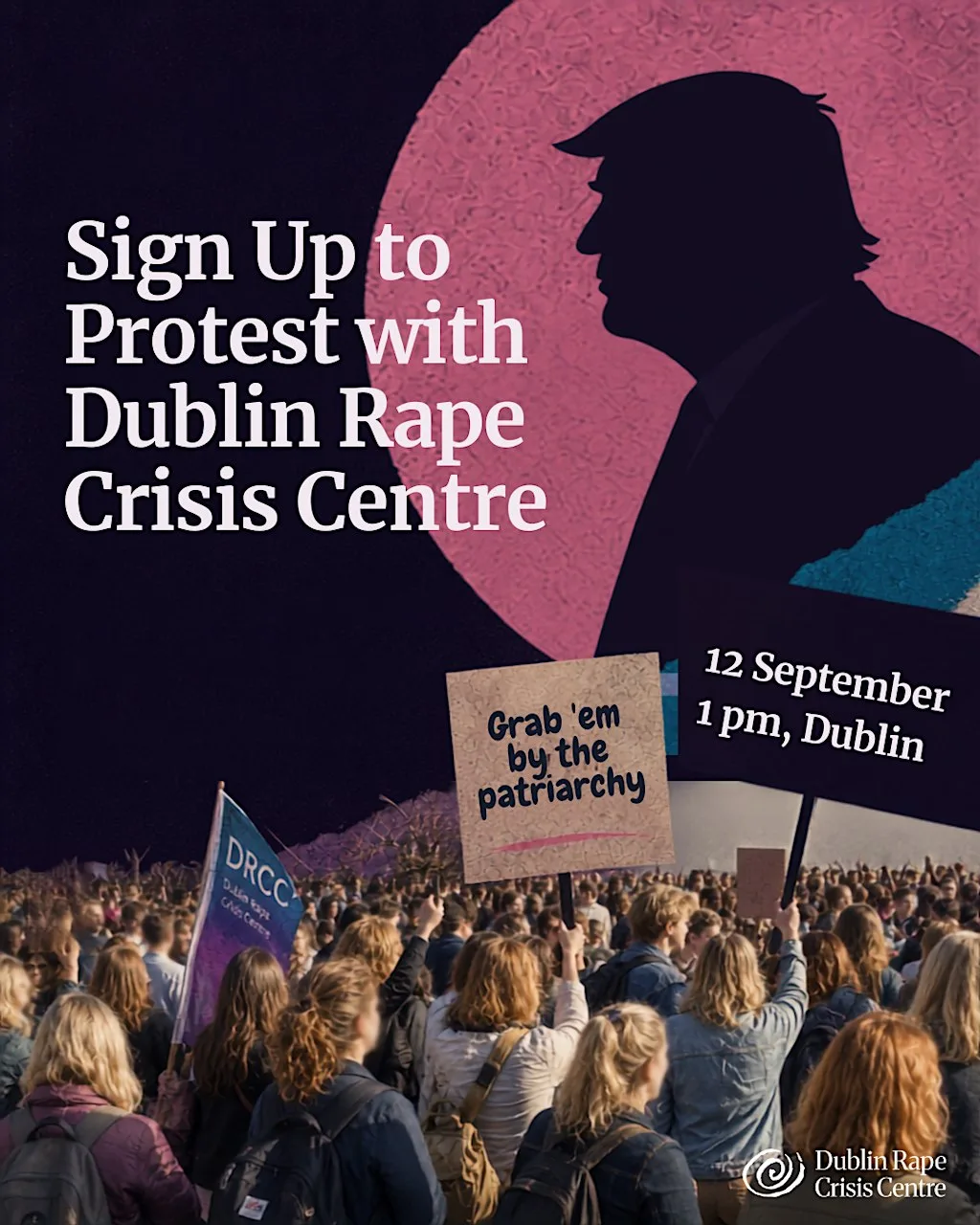 Protest Trump with Dublin Rape Crisis Centre