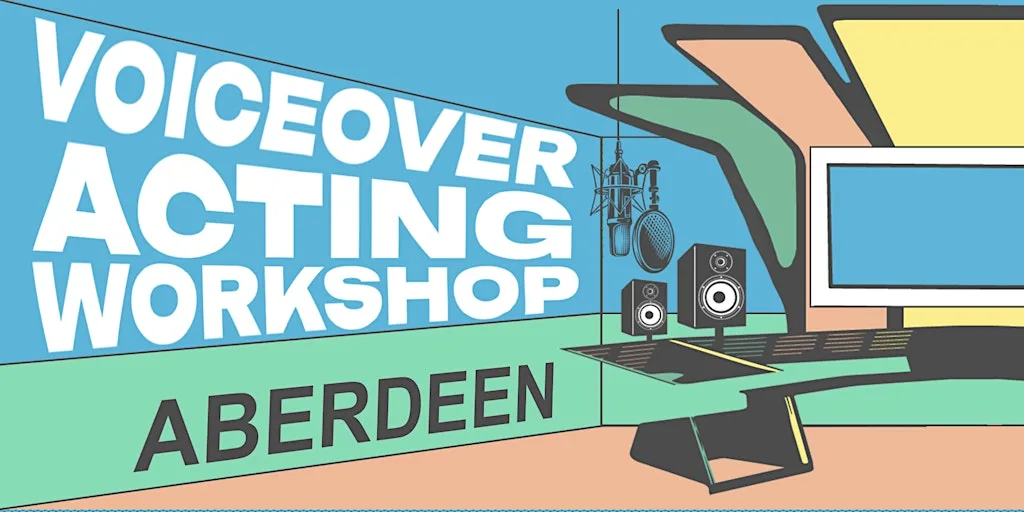 Voiceover Acting Workshop - Aberdeen