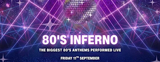 80's Inferno - The Ultimate 80's Party! at Bristol And Bath Science Park