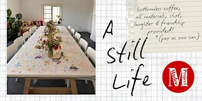 A Still Life // a PAYC event at 30 Teville Rd