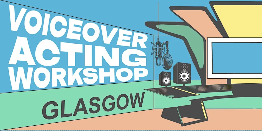 Voiceover Acting Workshop - Glasgow at Novotel Glasgow Centre