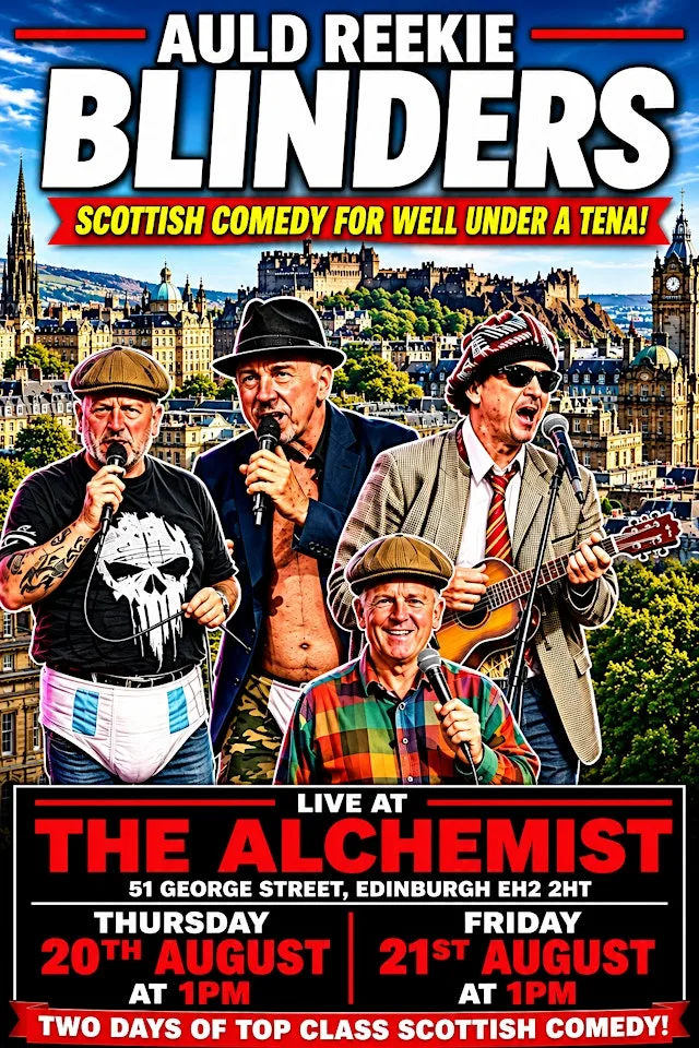 AULD REEKIE BLINDERS (Edinburgh version of Glasgow's Highly Acclaimed Show) at The Alchemist George Street