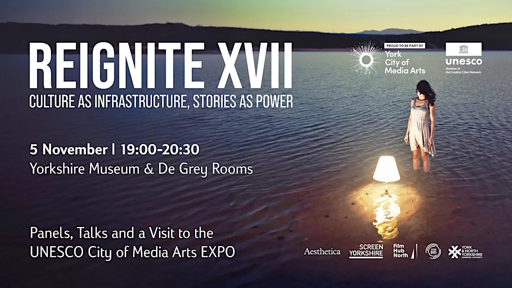 Reignite XVII: Culture as Infrastructure, Stories as Power