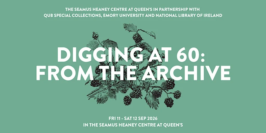 Digging at 60: Archives Conference at The Seamus Heaney Centre